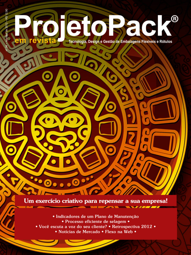 Um exercício criativo para repensar a sua empresa! • Indicadores de um Plano de Manutenção • Processo eficiente de selagem • Você escuta a voz do seu cliente? • Retrospectiva 2012 • Notícias de Mercado • Flexo na Web