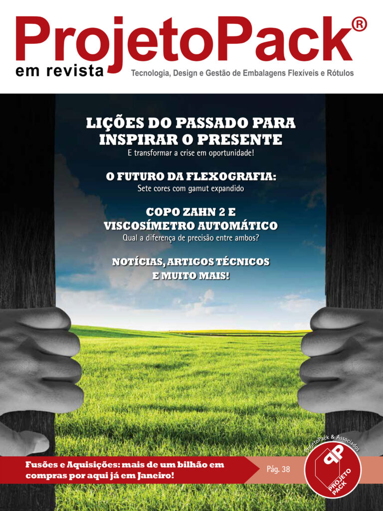 LIÇÕES DO PASSADO PARA INSPIRAR O PRESENTE E transformar a crise em oportunidade! O FUTURO DA FLEXOGRAFIA Sete cores com gamut expandido COPO ZAHN 2 E VISCOSÍMETRO AUTOMÁTICO Qual a diferença de precisão entre ambos? NOTÍCIAS, ARTIGOS TÉCNICOS E MUITO MAIS! Fusões e Aquisições: mais de um bilhão em compras por aqui já em Janeiro! Pág. 38