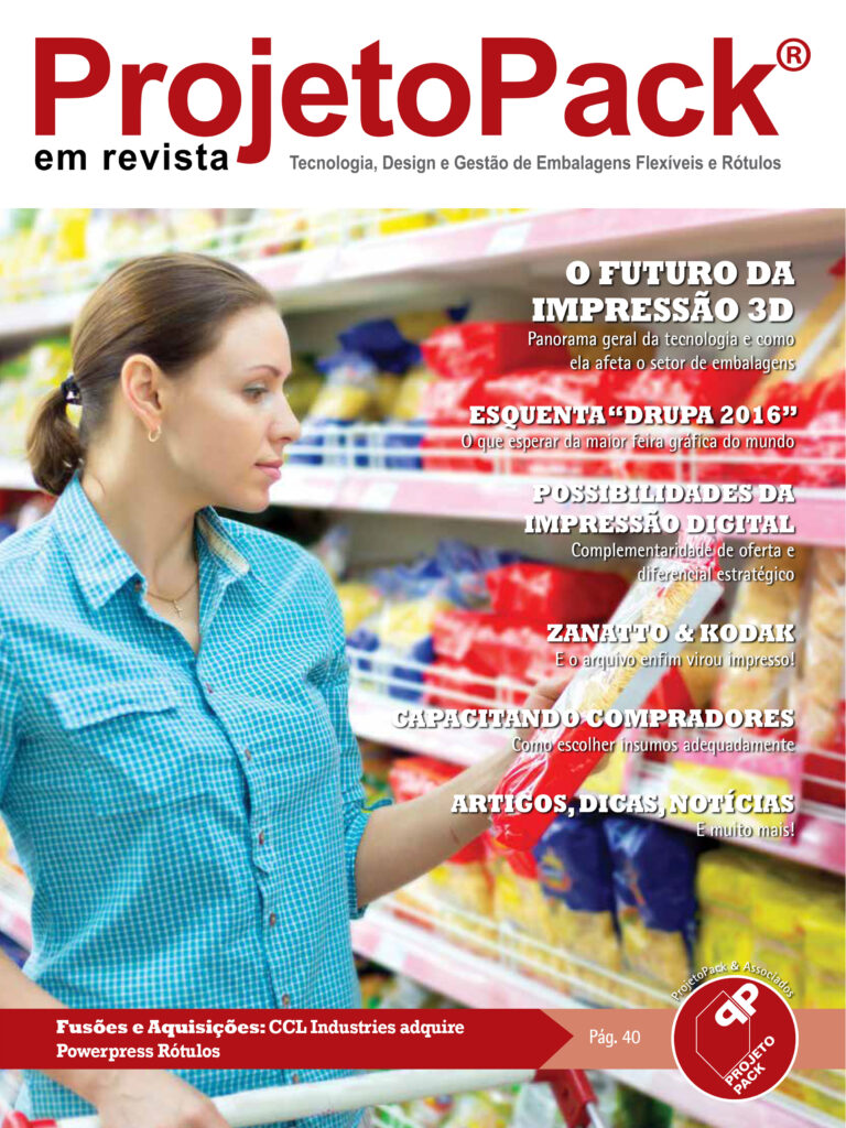 O FUTURO DA IMPRESSÃO 3D Panorama geral da tecnologia e como ela afeta o setor de embalagens ESQUENTA “DRUPA 2016” O que esperar da maior feira gráfica do mundo POSSIBILIDADES DA IMPRESSÃO DIGITAL Complementaridade de oferta e diferencial estratégico ZANATTO & KODAK E o arquivo enfim virou impresso! CAPACITANDO COMPRADORES Como escolher insumos adequadamente ARTIGOS, DICAS, NOTÍCIAS E muito mais! Fusões e Aquisições: CCL Industries adquire Powerpress Rótulos Pág. 40