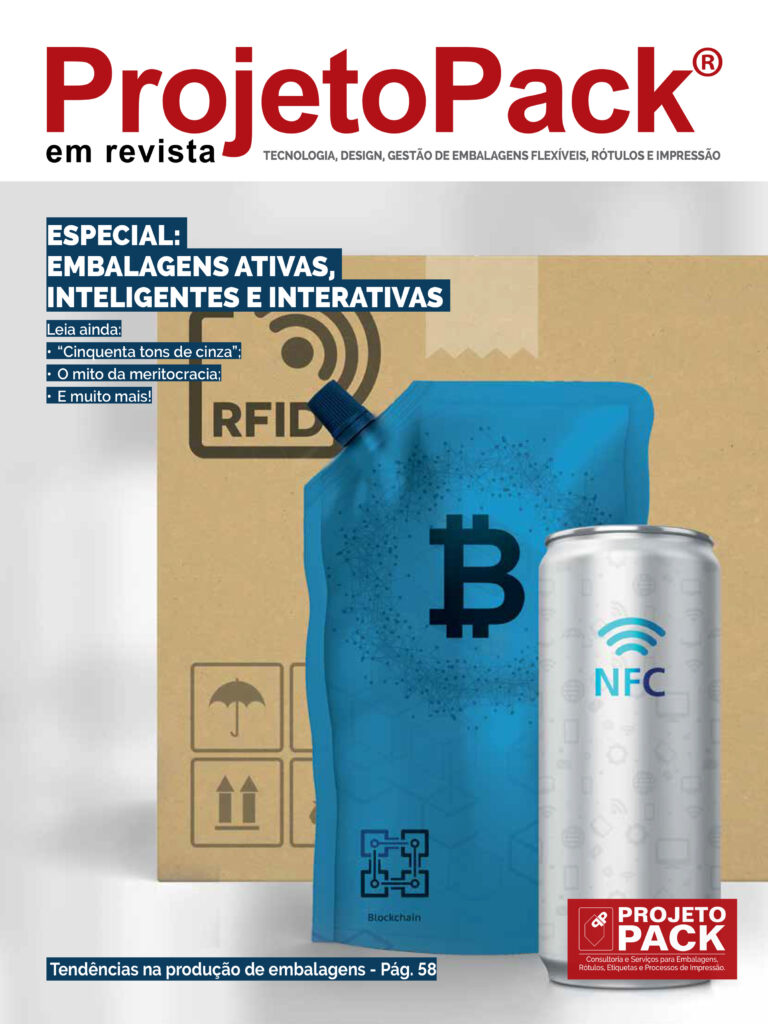 ESPECIAL: EMBALAGENS ATIVAS, INTELIGENTES E INTERATIVAS Leia ainda: “Cinquenta tons de cinza” O mito da meritocracia E muito mais! Tendências na produção de embalagens – Pág. 58