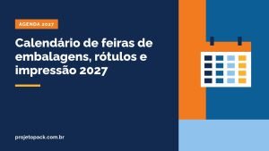 Calendário de feiras de embalagens, rótulos e impressão 2027